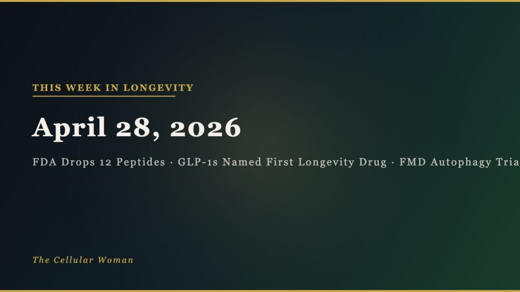 This Week in Longevity April 28 2026 – The Cellular Woman